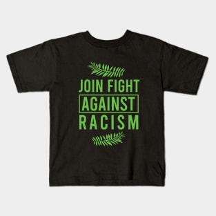 Join fight against racism Kids T-Shirt